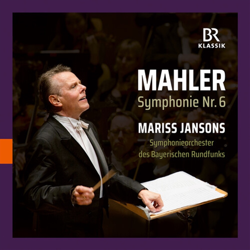 Gustav Mahler: Symphonie Nr. 6 - Mariss Jansons/Product Detail/Classical