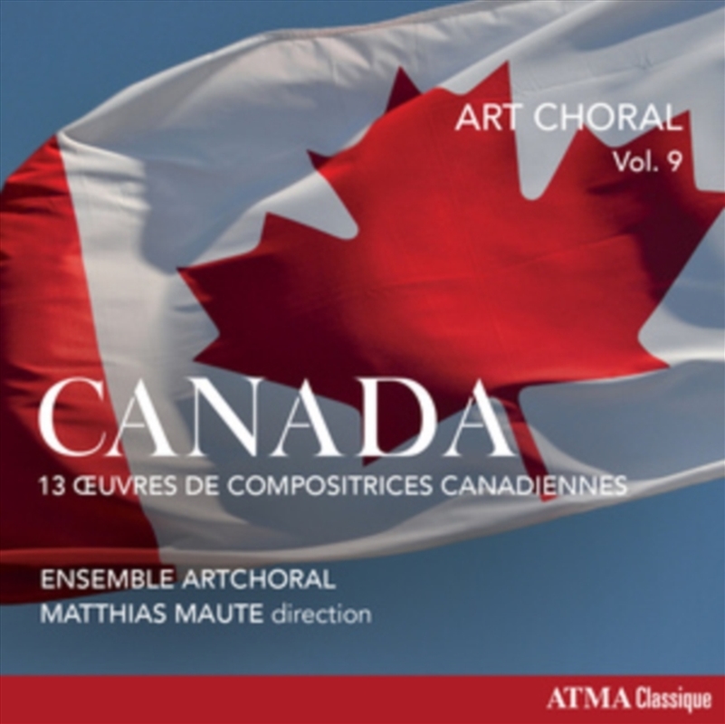 Art Choral / Vol. 9: Canada - 13 Works By Canadian Women Composers/Product Detail/Classical