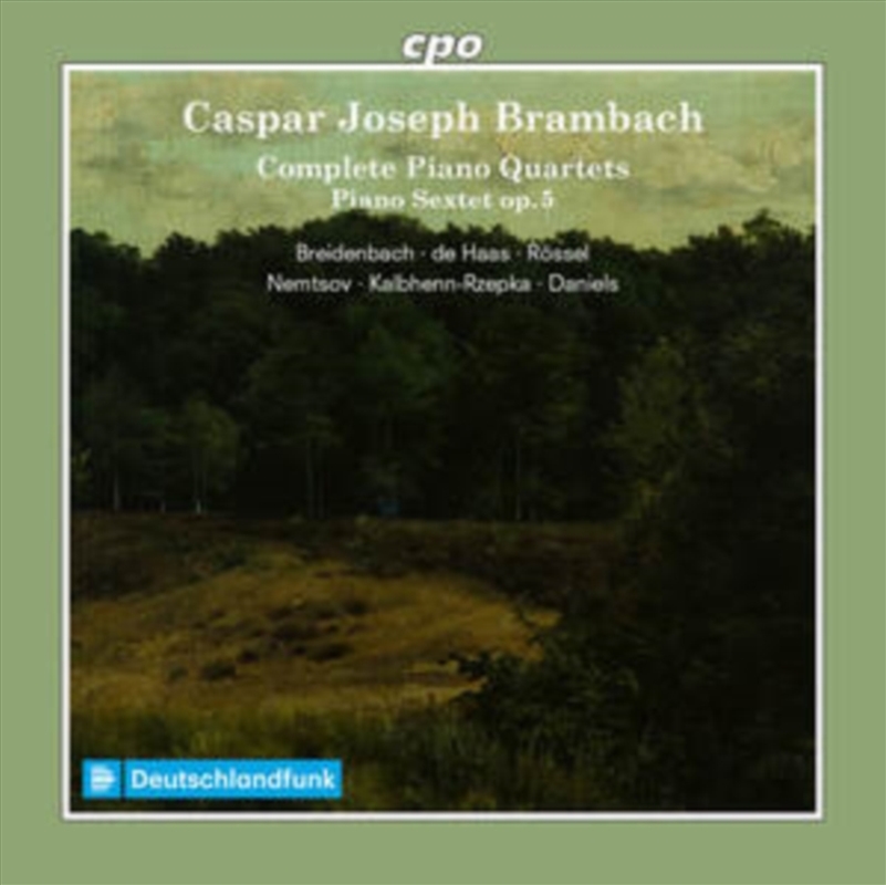 Caspar Joseph Brambach: Complete Piano Quartets / Piano Sextet Op. 5/Product Detail/Classical