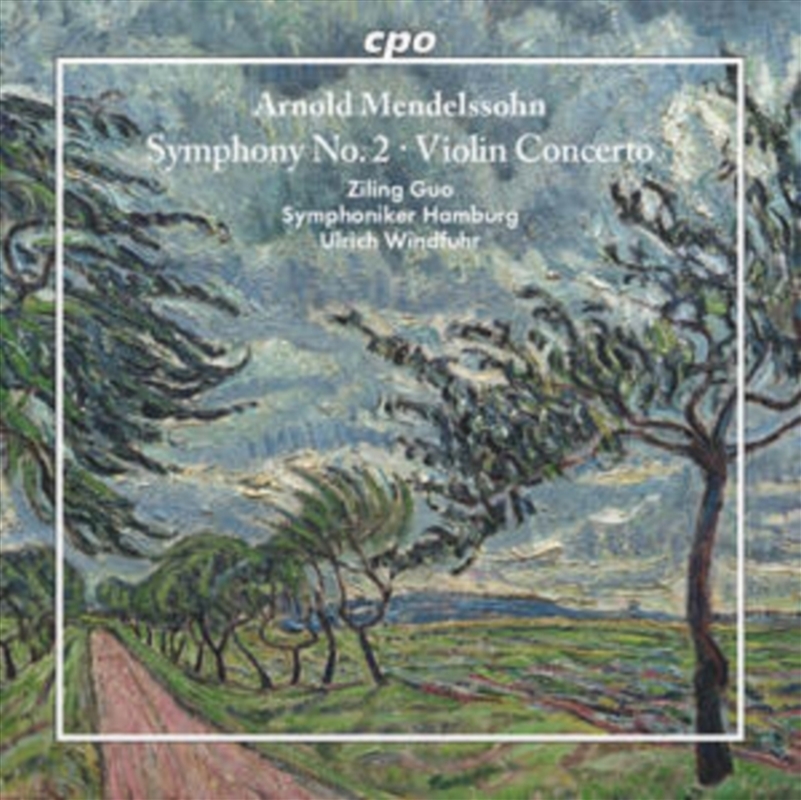 Arnold Mendelssohn: Symphony No. 2 / Violin Concerto/Product Detail/Classical