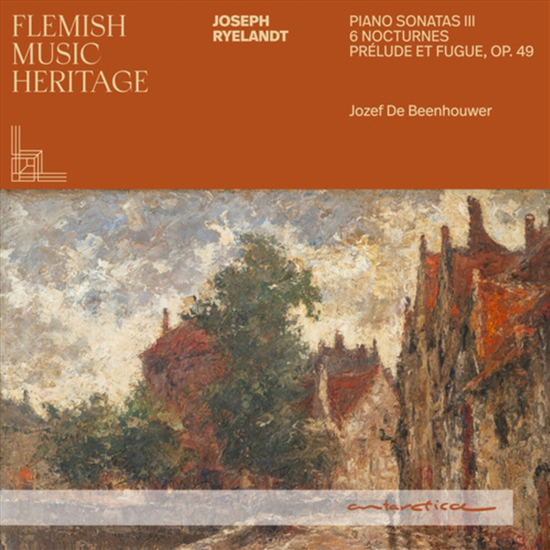 Flemish Music Heritage - Ryelandt: Piano Sonatas III, Nocturnes/Product Detail/Classical