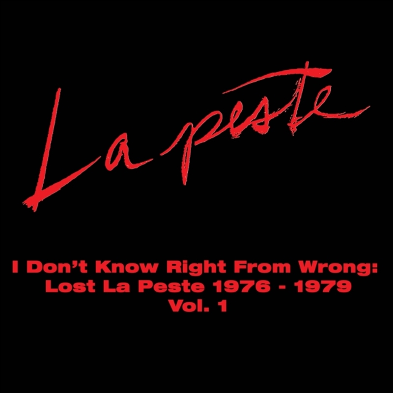 I Dont Know Right From Wrong: Lost La Peste 1976-1979 Vol. 1/Product Detail/Rock/Pop