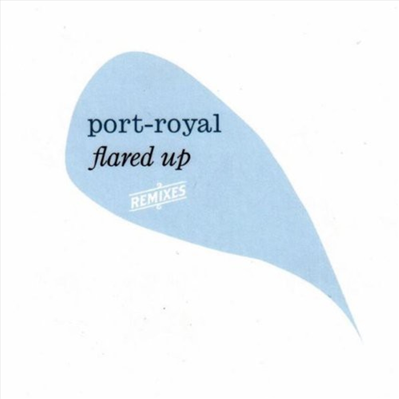 Port Royal-Flared Up: Port Royal Remixed/Product Detail/World