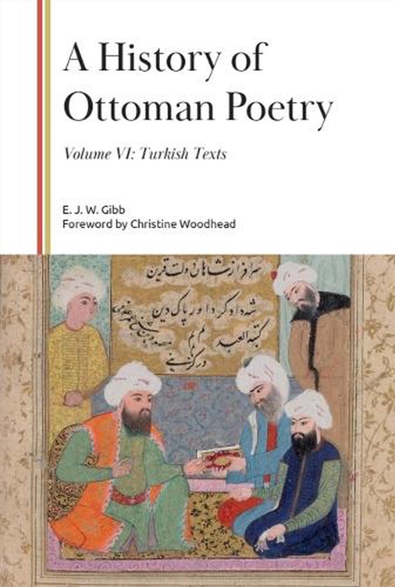 A History of Ottoman Poetry, Volume VI/Product Detail/History