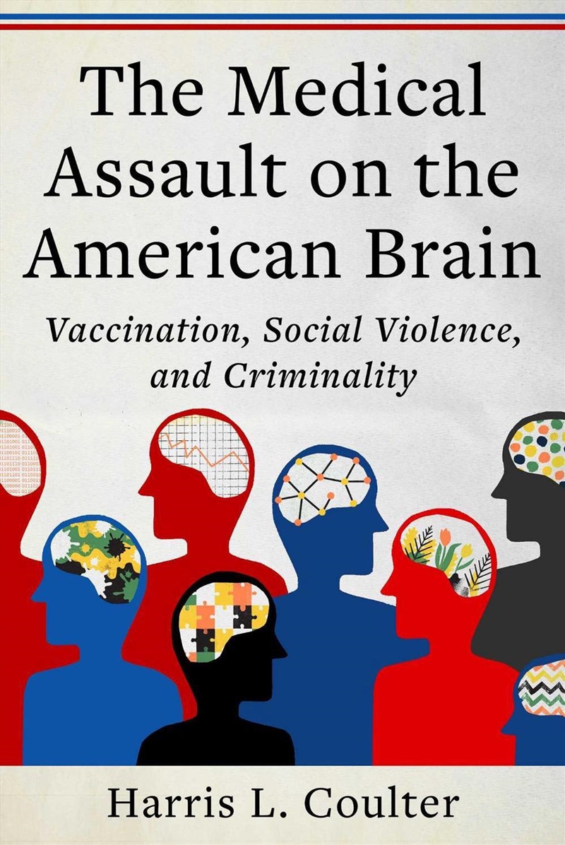 Vaccination, Social Violence, and Criminality/Product Detail/Politics & Government