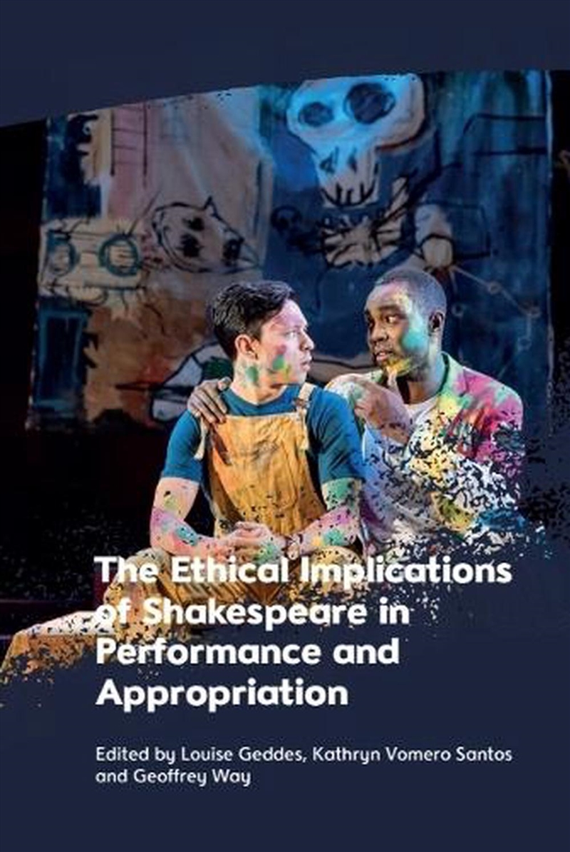 The Ethical Implications of Shakespeare in Performance and Appropriation/Product Detail/Literature & Poetry