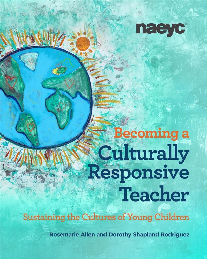 Becoming a Culturally Responsive Teacher: Sustaining the Cultures of Young Children/Product Detail/Teaching