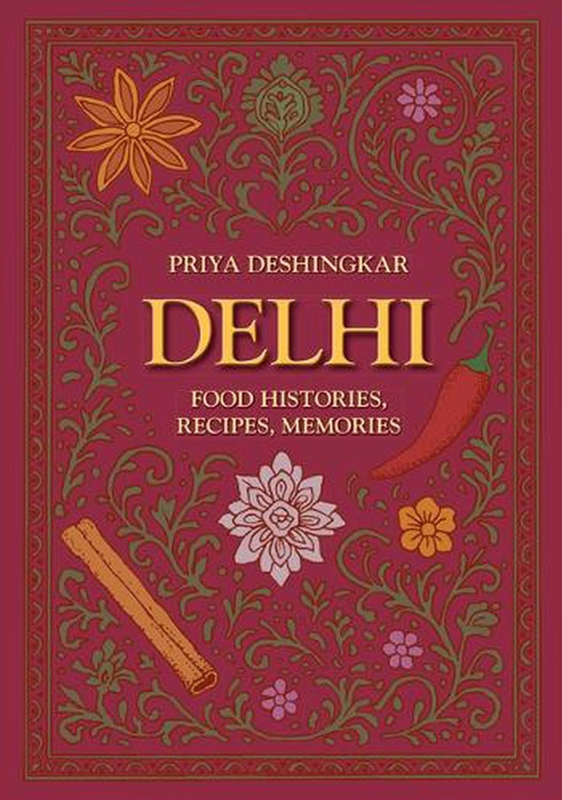 Delhi : Food Histories, Recipes, Memories/Product Detail/Recipes, Food & Drink