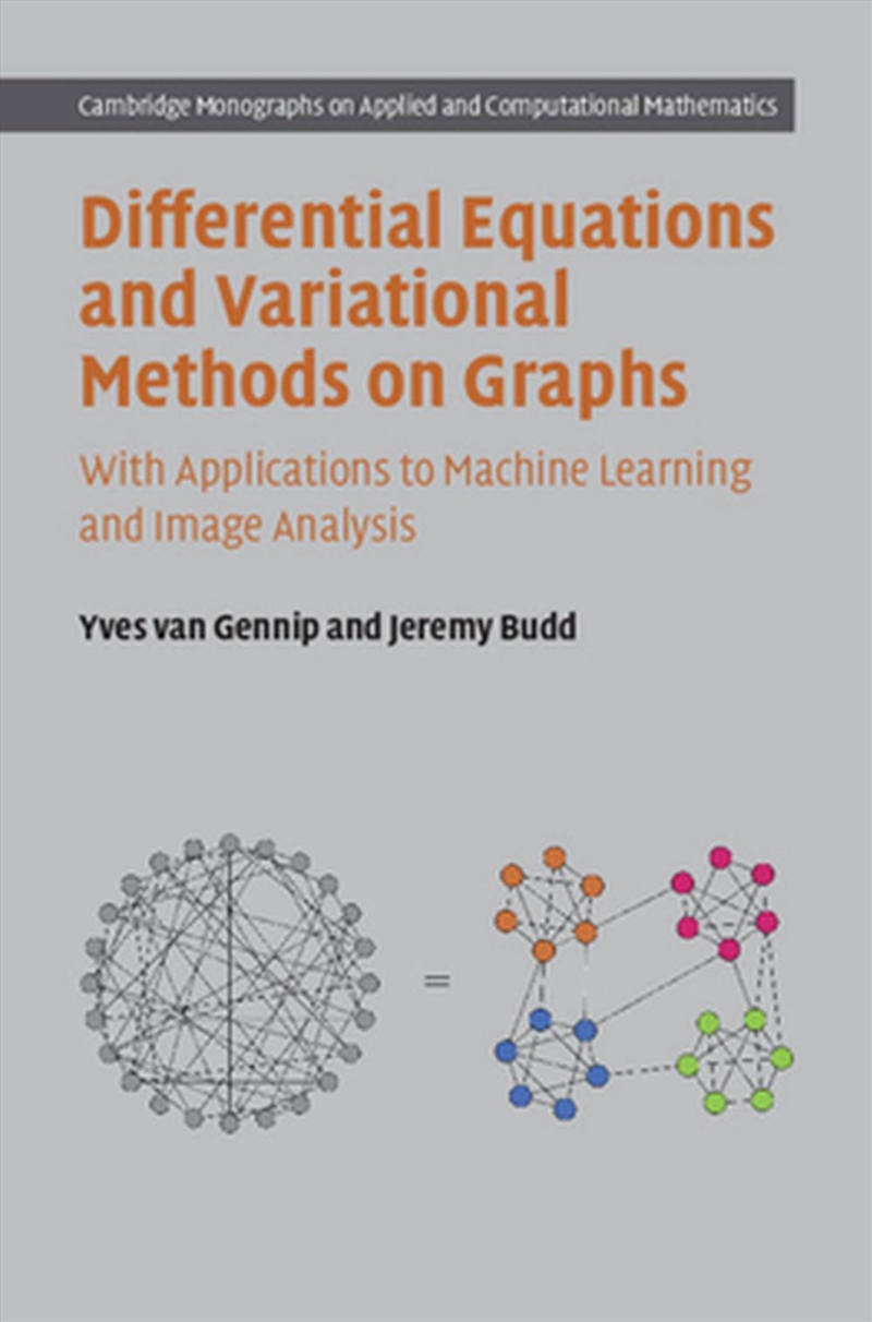 Differential Equations And Variational Methods On Graphs : With Applications To Machine Learning And/Product Detail/Science