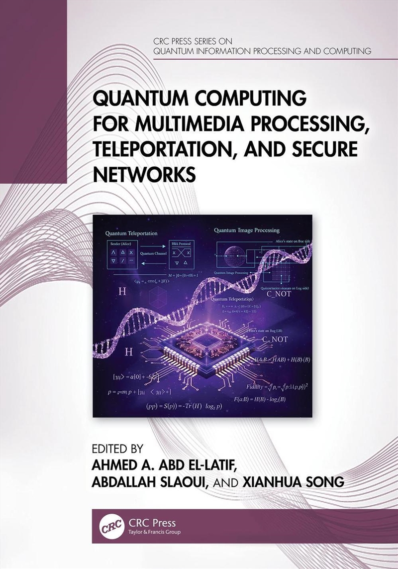 Quantum Computing for Multimedia Processing, Teleportation, and Secure Networks/Product Detail/Reading