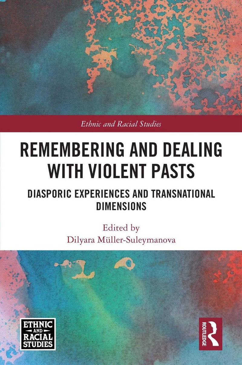 Remembering and Dealing with Violent Pasts/Product Detail/Politics & Government
