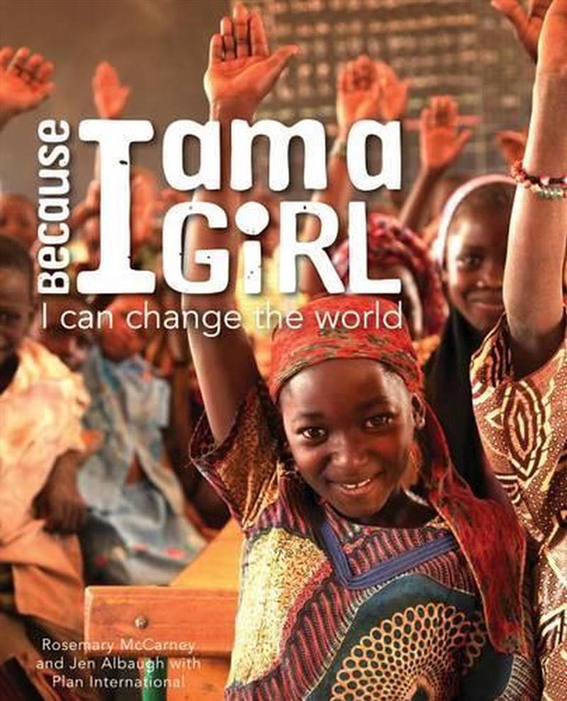 Because I Am a Girl : I Can Change the World/Product Detail/Childrens