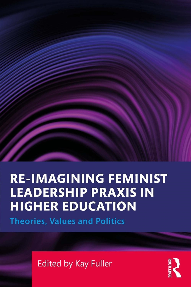 Reimagining Feminist Leadership Praxis in Higher Education/Product Detail/Teaching