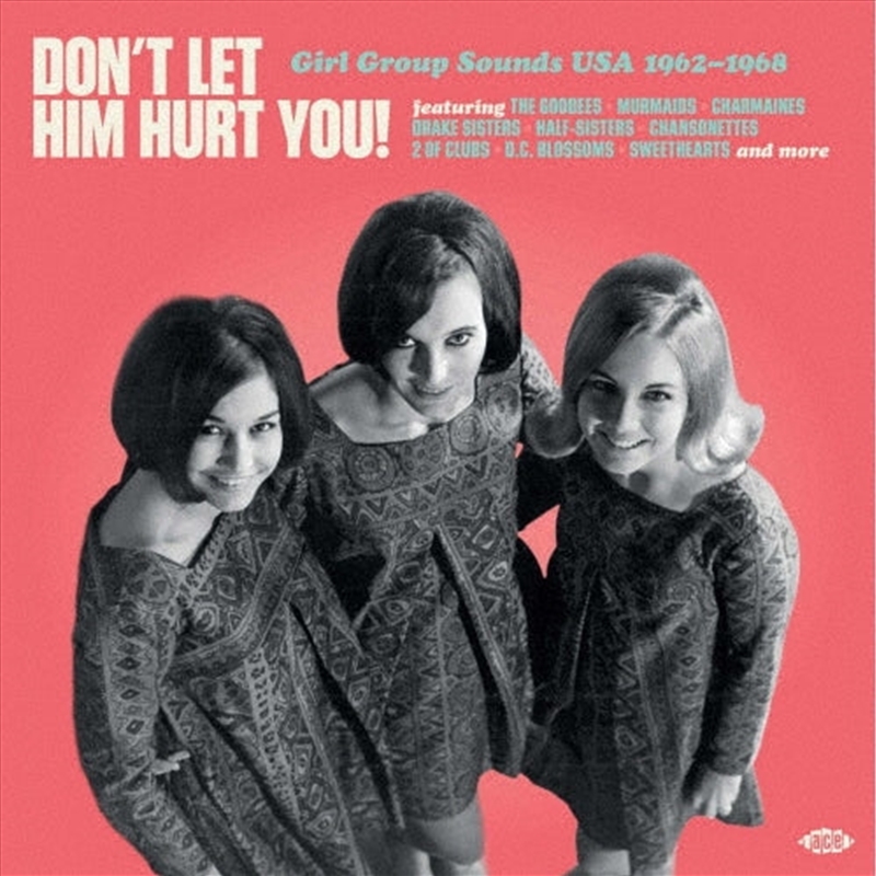 Dont Let Him Hurt You! Girl Group Sounds Usa 1962-1968/Product Detail/Rock/Pop