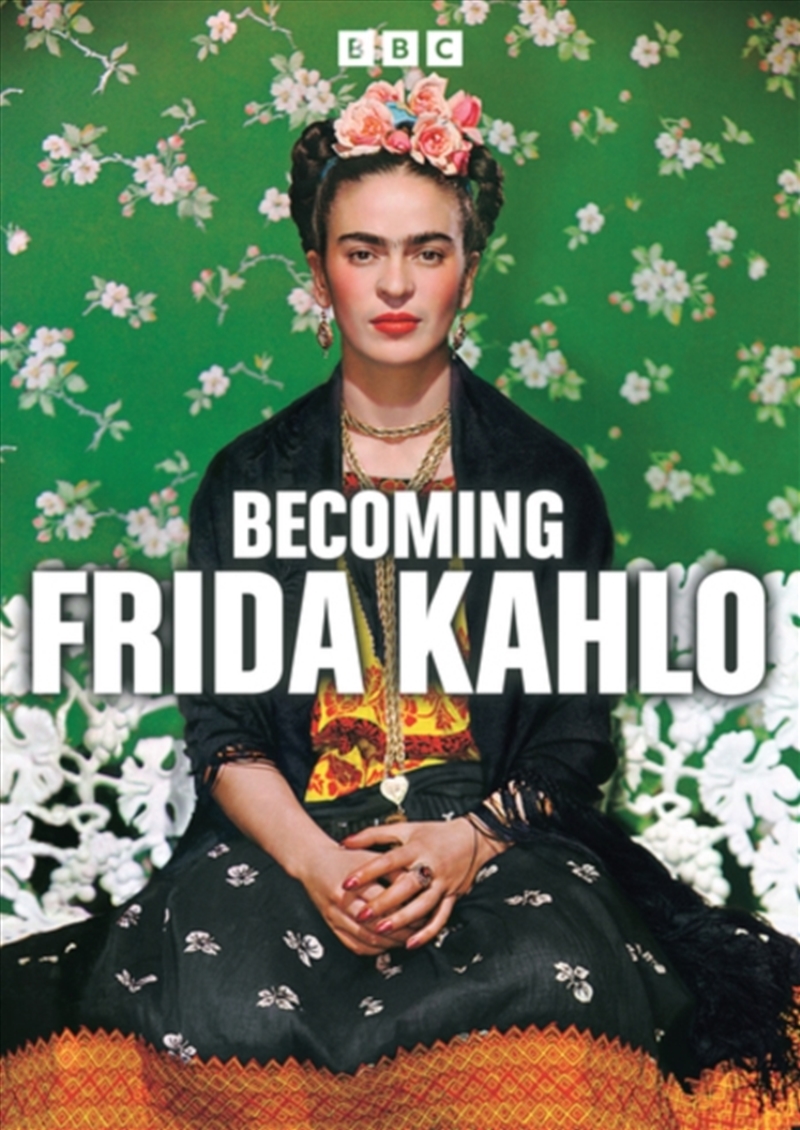 Becoming Frida Kahlo - Mini Series (REGION 2)/Product Detail/Documentary
