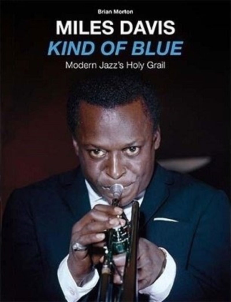 Kind Of Blue - Modern Jazzs Holy Grail/Product Detail/Jazz