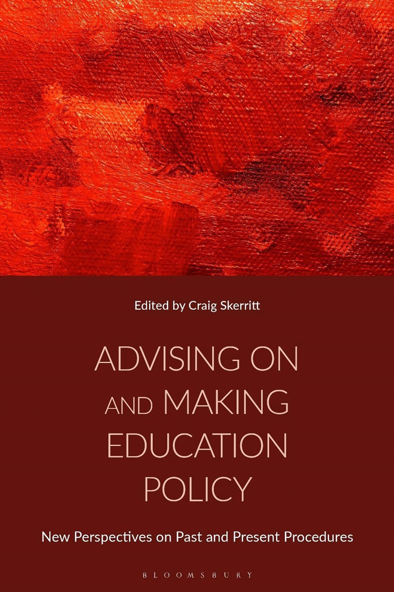 Advising on and Making Education Policy: New Perspectives on Past and Present Procedures/Product Detail/Teaching