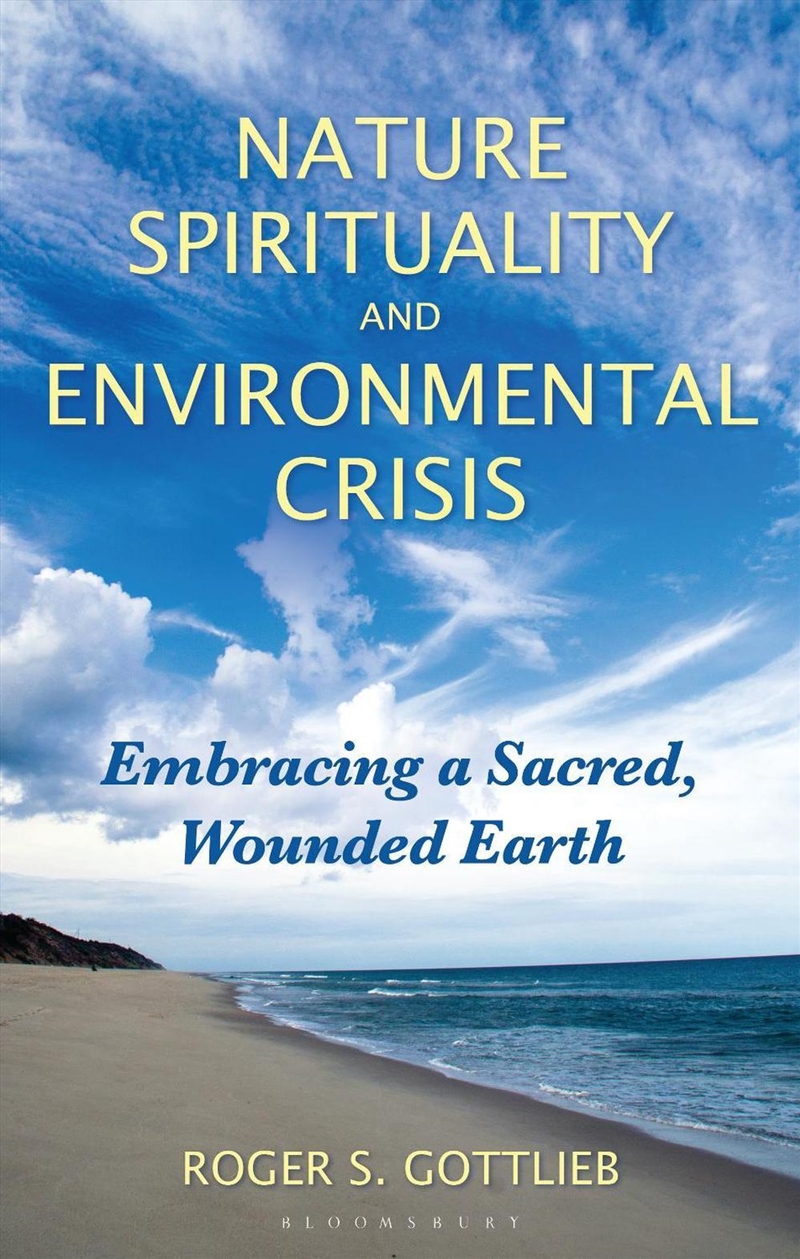 Nature Spirituality and Environmental Crisis: Embracing a Sacred, Wounded Earth/Product Detail/Religion & Beliefs