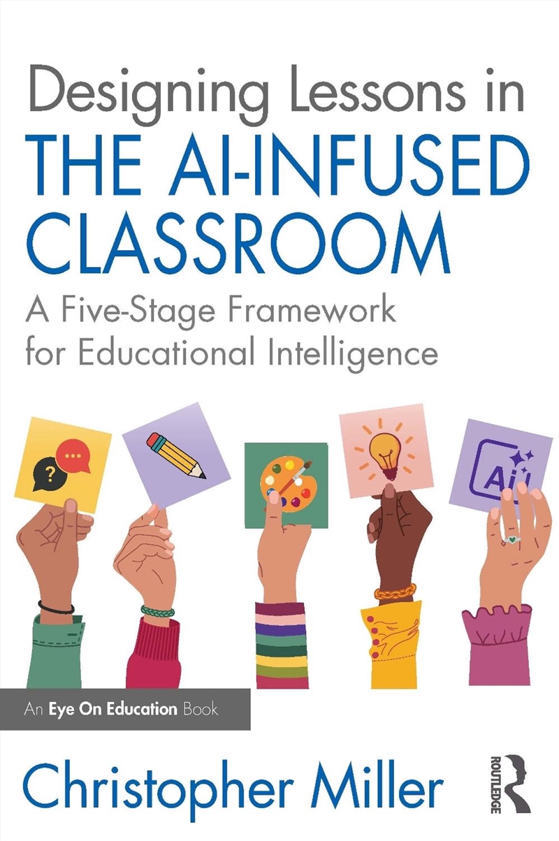 Designing Lessons in the AI-Infused Classroom/Product Detail/Teaching