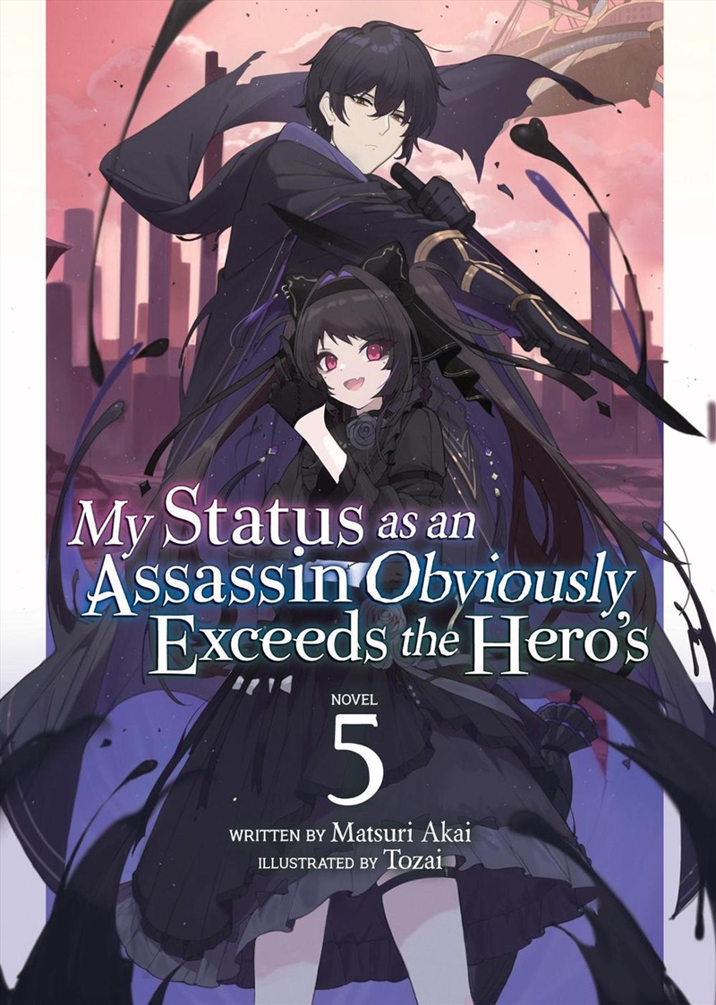 My Status as an Assassin Obviously Exceeds the Hero's (Light Novel) Vol. 5/Product Detail/Graphic Novels