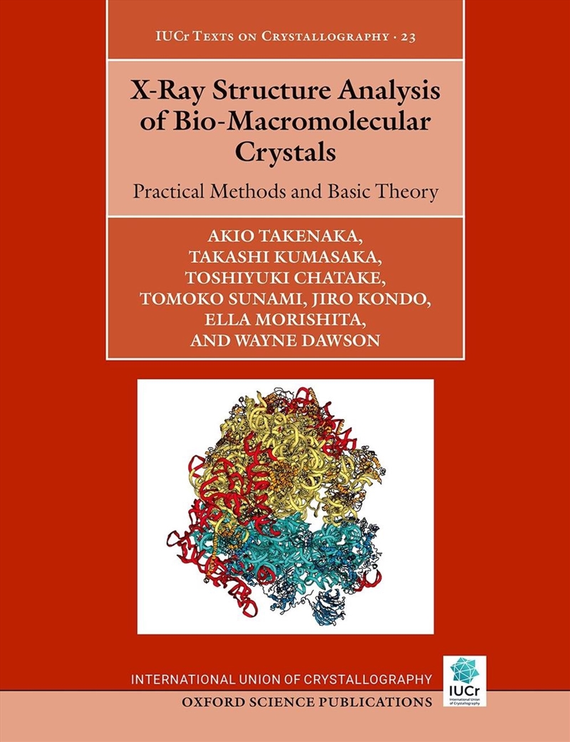 X-Ray Structure Analysis Of Bio-Macromolecular Crystals : Practical Methods And Basic Theory/Product Detail/Science