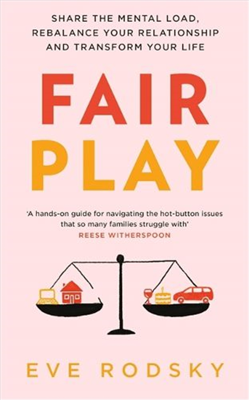 Fair Play : Share the mental load, rebalance your relationship and transform your life/Product Detail/Family & Health