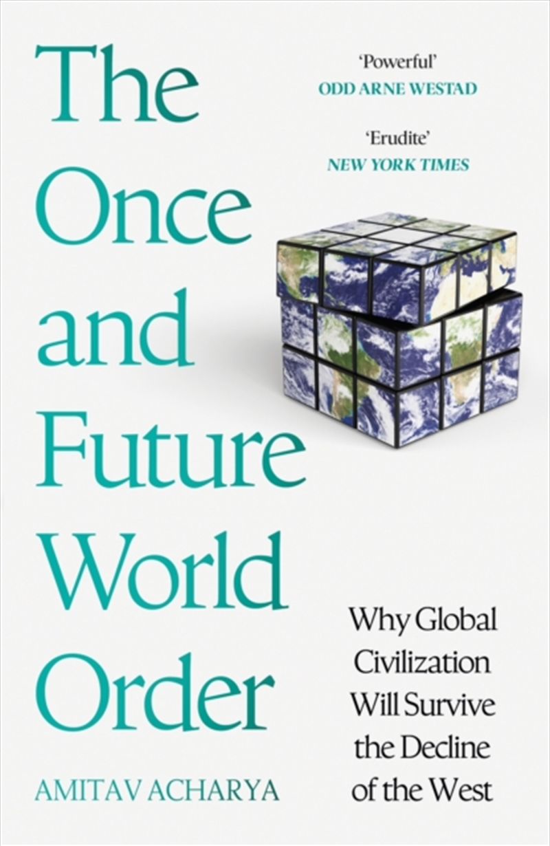 The Once and Future World Order : Why Global Civilization Will Survive the Decline of the West/Product Detail/History