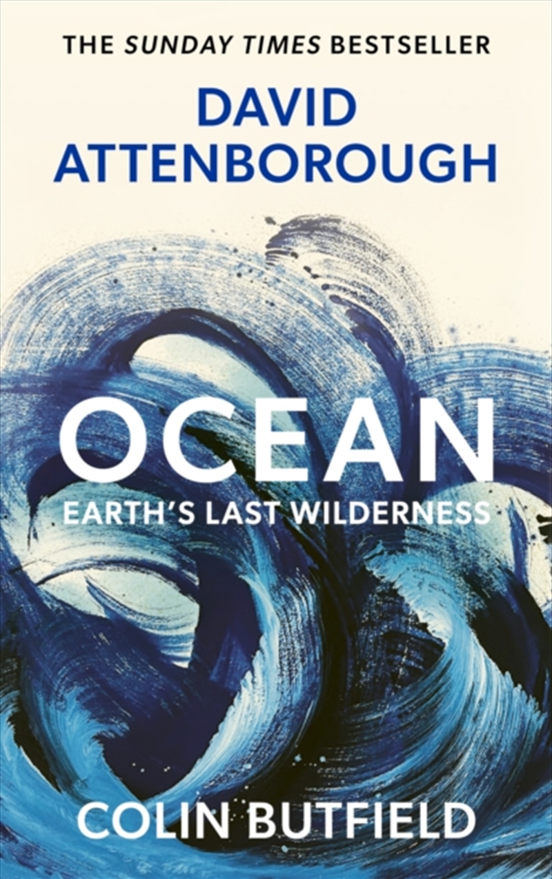 Ocean : Earth's Last Wilderness - THE LANDMARK NEW BOOK BY DAVID ATTENBOROUGH/Product Detail/Animals & Nature