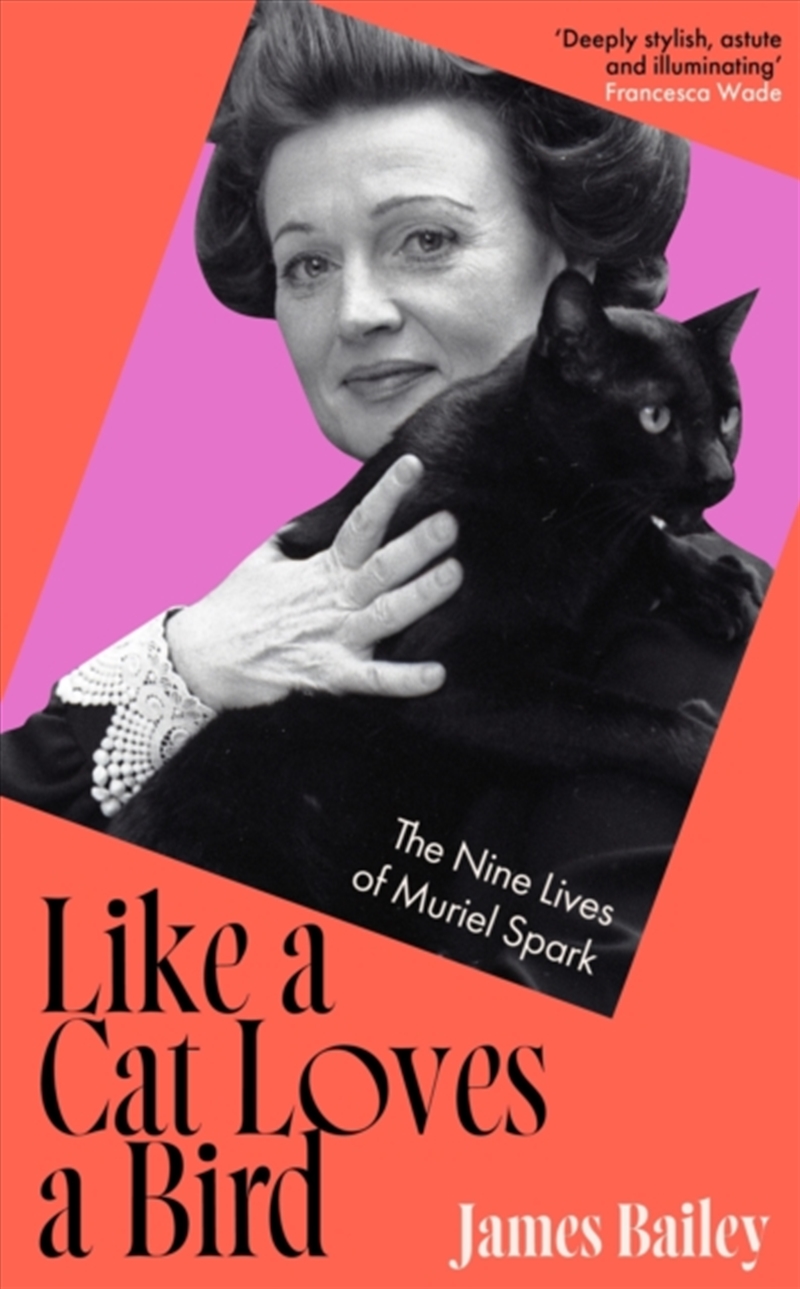 Like a Cat Loves a Bird : The Nine Lives of Muriel Spark/Product Detail/Reading