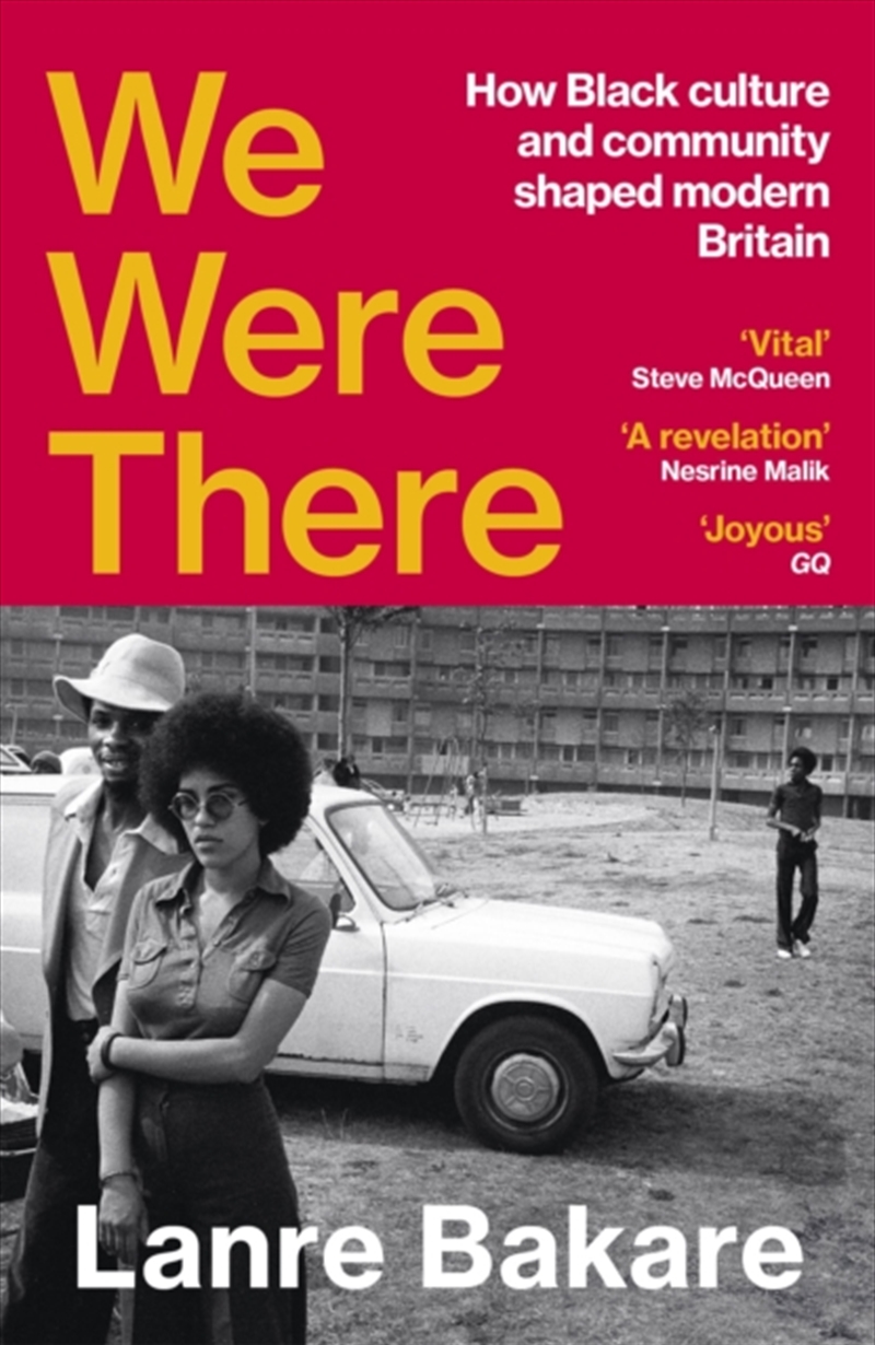 We Were There : How Black culture and community shaped modern Britain/Product Detail/Society & Culture