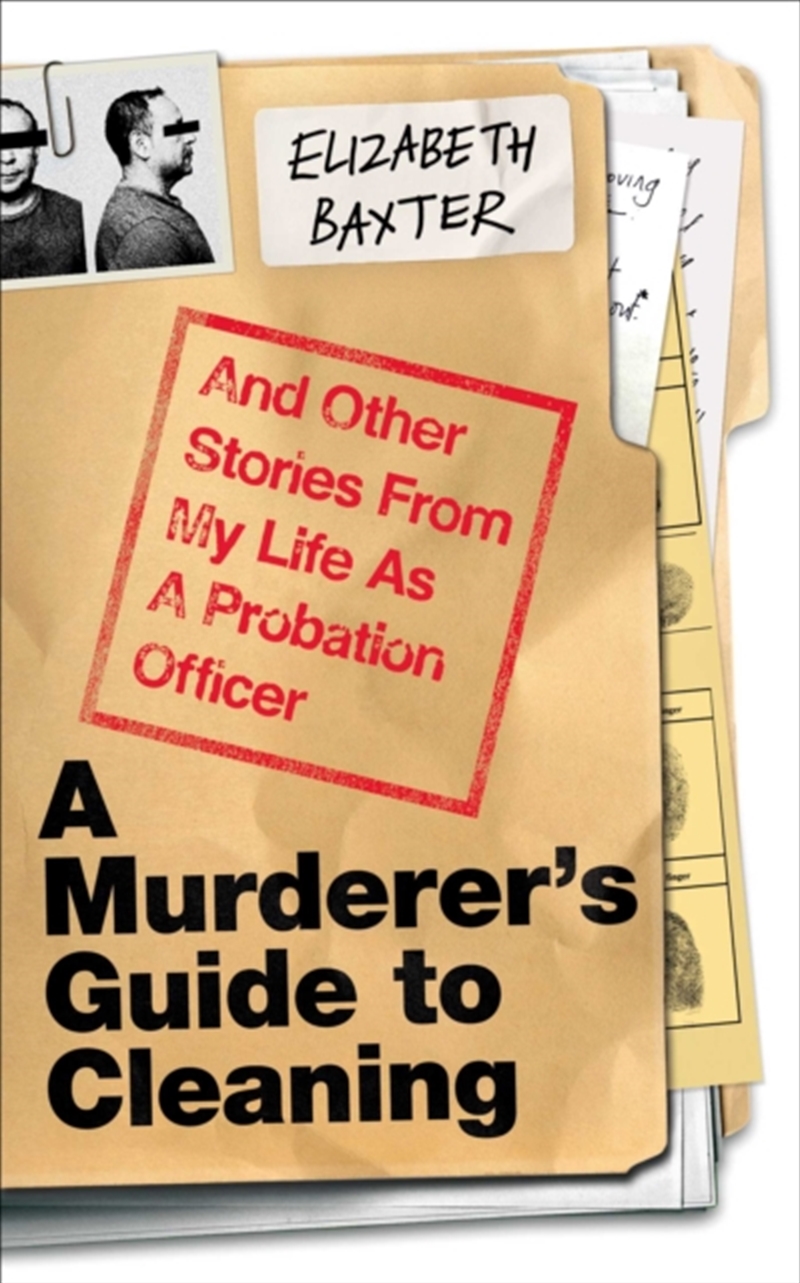A Murderer's Guide to Cleaning : And Other Stories From My Life As A Probation Officer/Product Detail/Reading