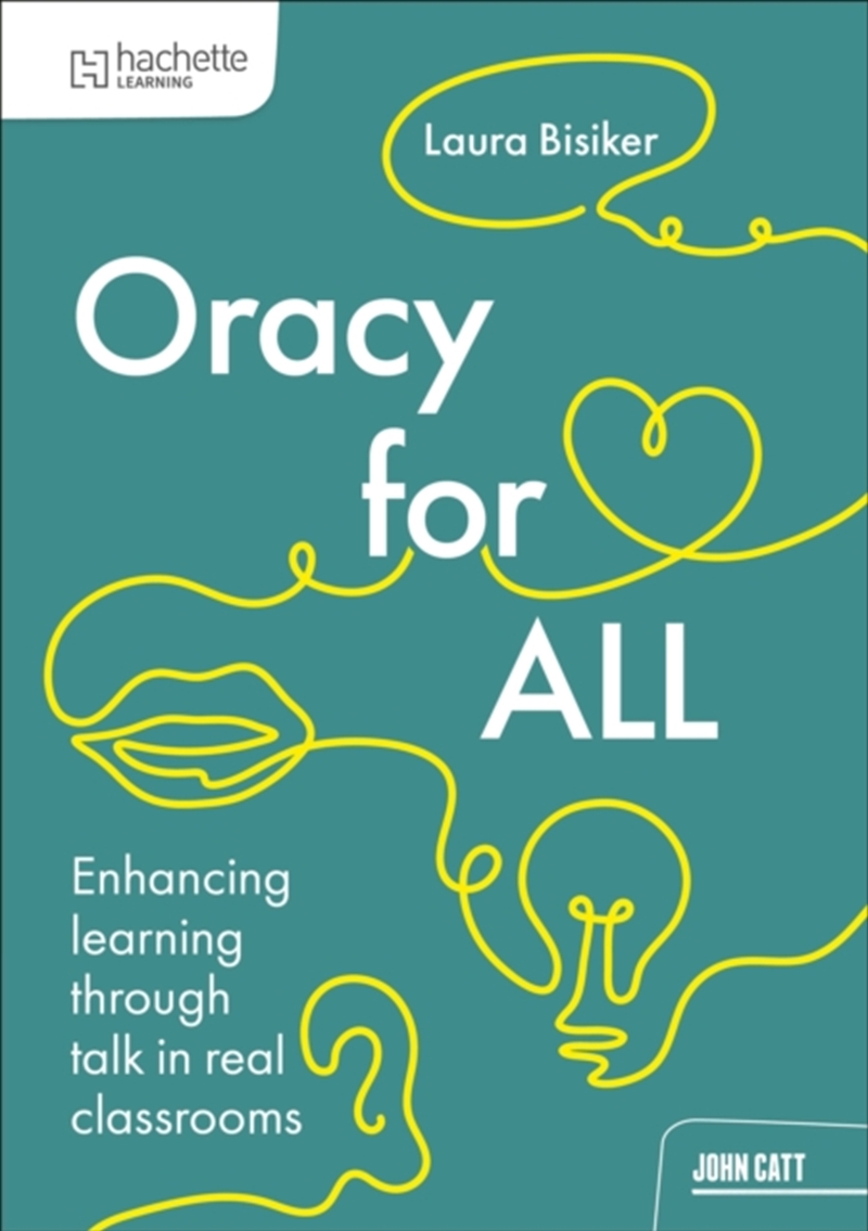 Oracy for all : Enhancing learning through talk in real classrooms/Product Detail/Teaching