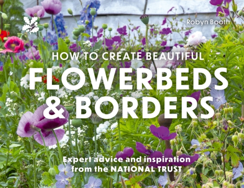 How to Create Beautiful Flowerbeds and Borders : Expert Advice and Inspiration from the National Tru/Product Detail/Gardening
