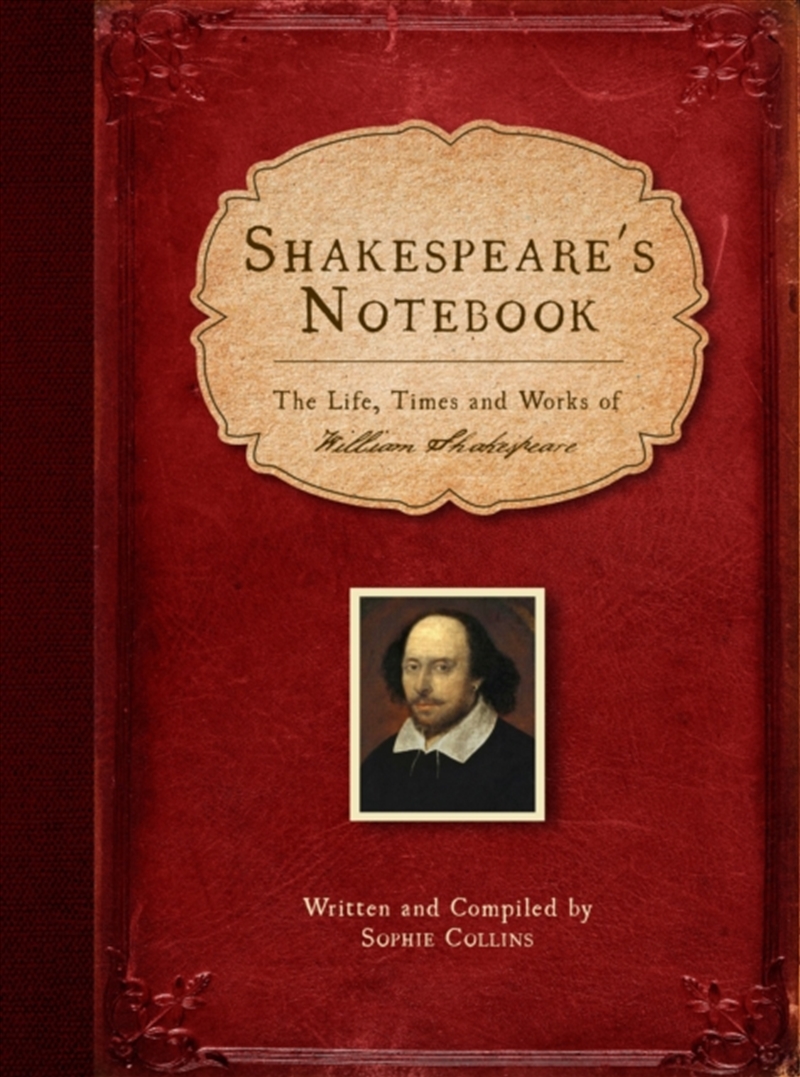 Shakespeare's Notebook : The Life, Times and Works of William Shakespeare/Product Detail/Reading