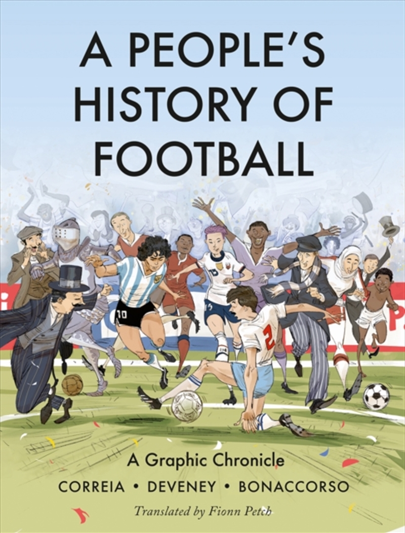 A People's History of Football : A Graphic Chronicle/Product Detail/Sport & Recreation