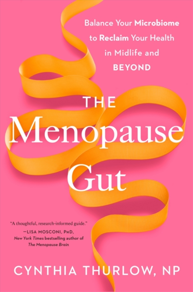 The Menopause Gut : Balance Your Microbiome to Reclaim Your Health in Midlife and Beyond/Product Detail/Family & Health