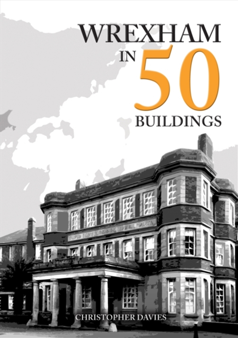 Wrexham in 50 Buildings/Product Detail/Architecture