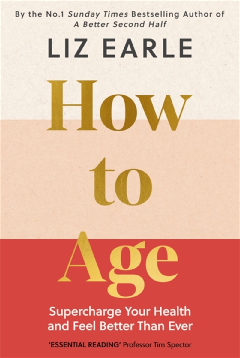How to Age : Supercharge Your Health and Feel Better Than Ever/Product Detail/Self Help & Personal Development