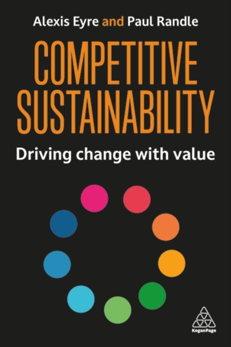 Competitive Sustainability : Driving Change with Value/Product Detail/Business Leadership & Management