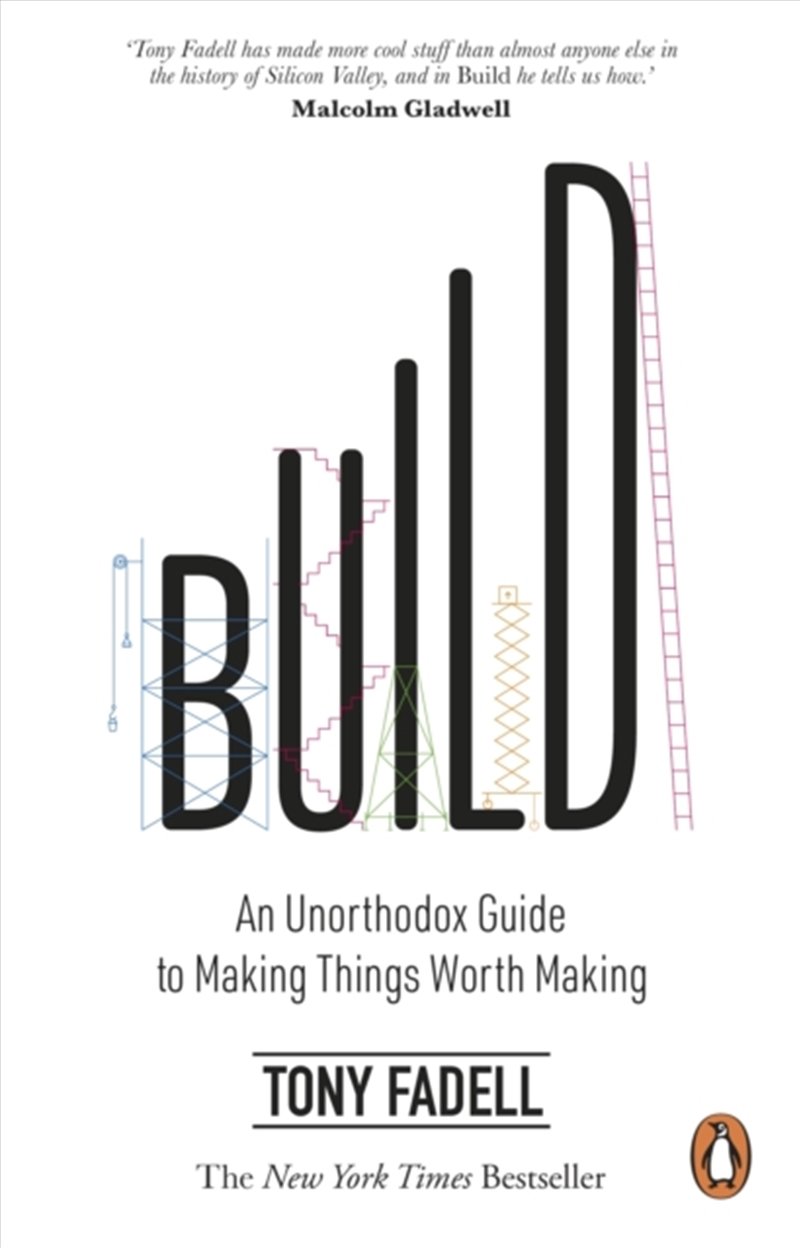 Build : An Unorthodox Guide to Making Things Worth Making - The New York Times bestseller/Product Detail/Business Leadership & Management