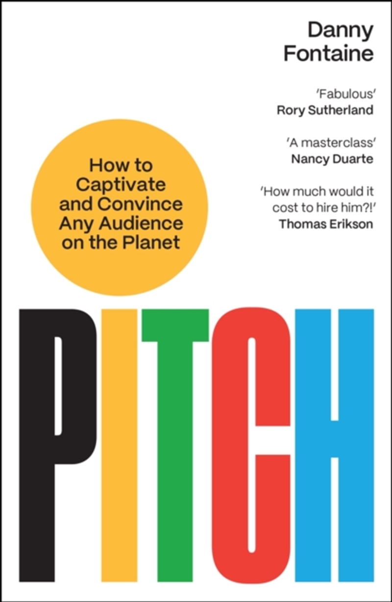 Pitch : How to Captivate and Convince Any Audience on the Planet/Product Detail/Business Leadership & Management