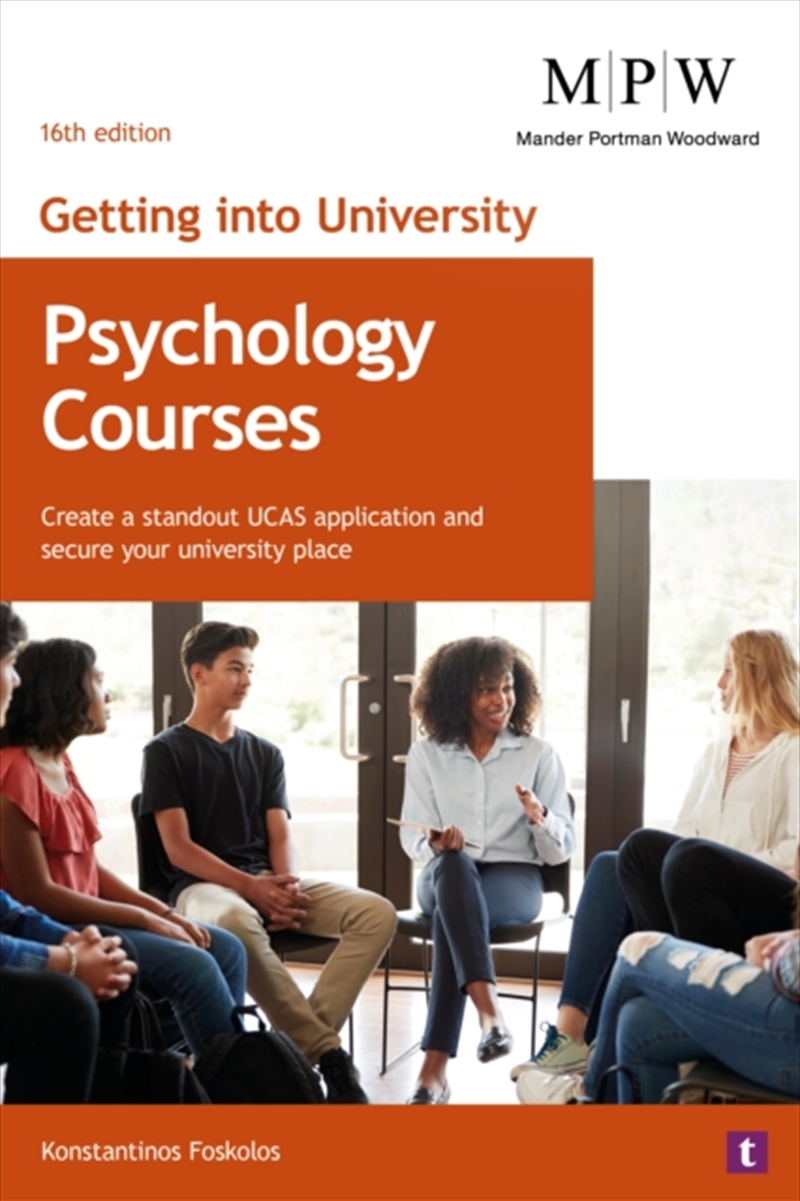 Getting into University: Psychology Courses : Create a Standout UCAS Application and Secure Your Uni/Product Detail/Business Leadership & Management