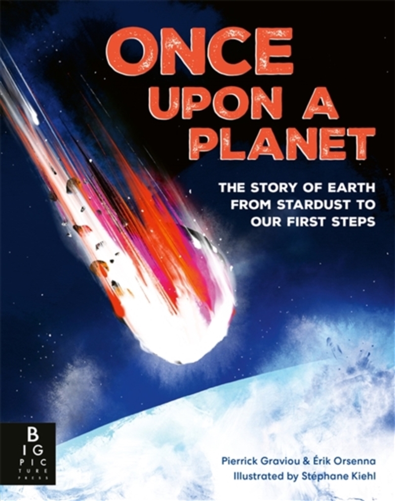 Once Upon a Planet: The story of Earth from stardust to our first steps/Product Detail/Childrens