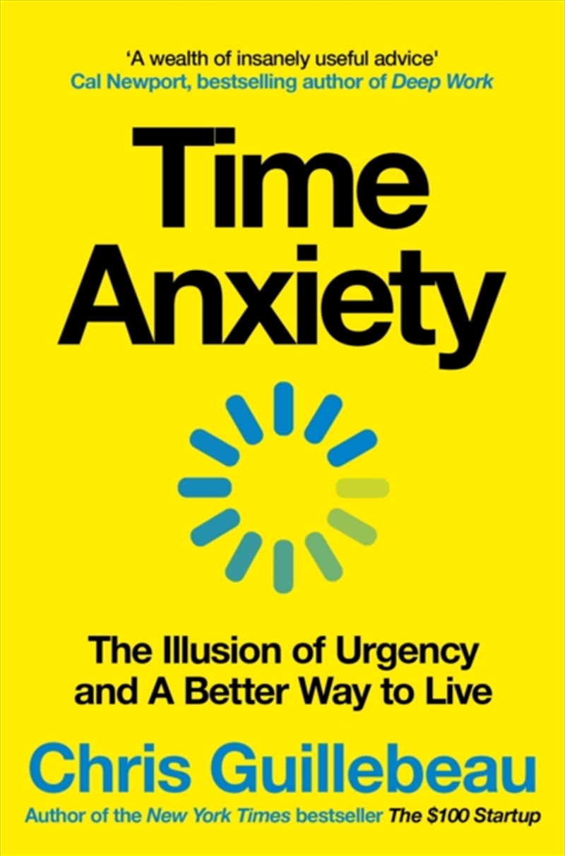 Time Anxiety : The Illusion of Urgency and a Better Way to Live/Product Detail/Self Help & Personal Development