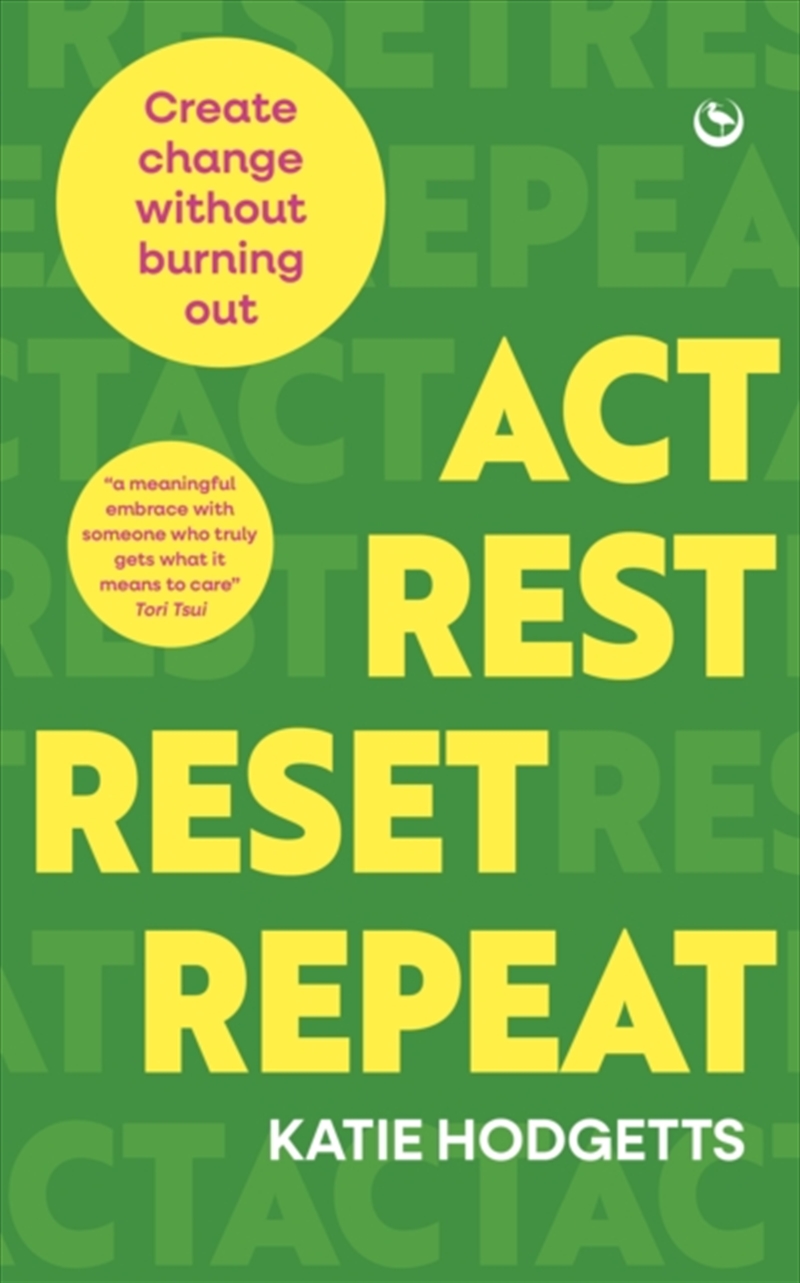 Act, Rest, Reset, Repeat : Create change without burning out/Product Detail/Self Help & Personal Development