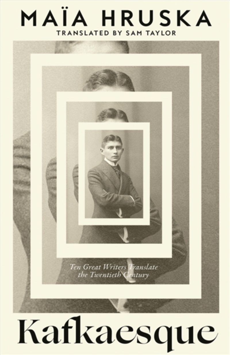 Kafkaesque : Ten Great Writers Translate the Twentieth Century/Product Detail/Reading