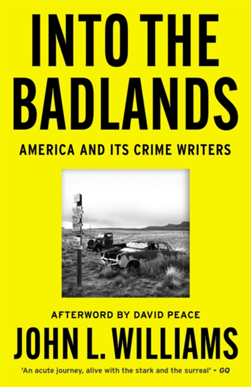 Into the Badlands : America and its Crime Writers/Product Detail/Travel Writing
