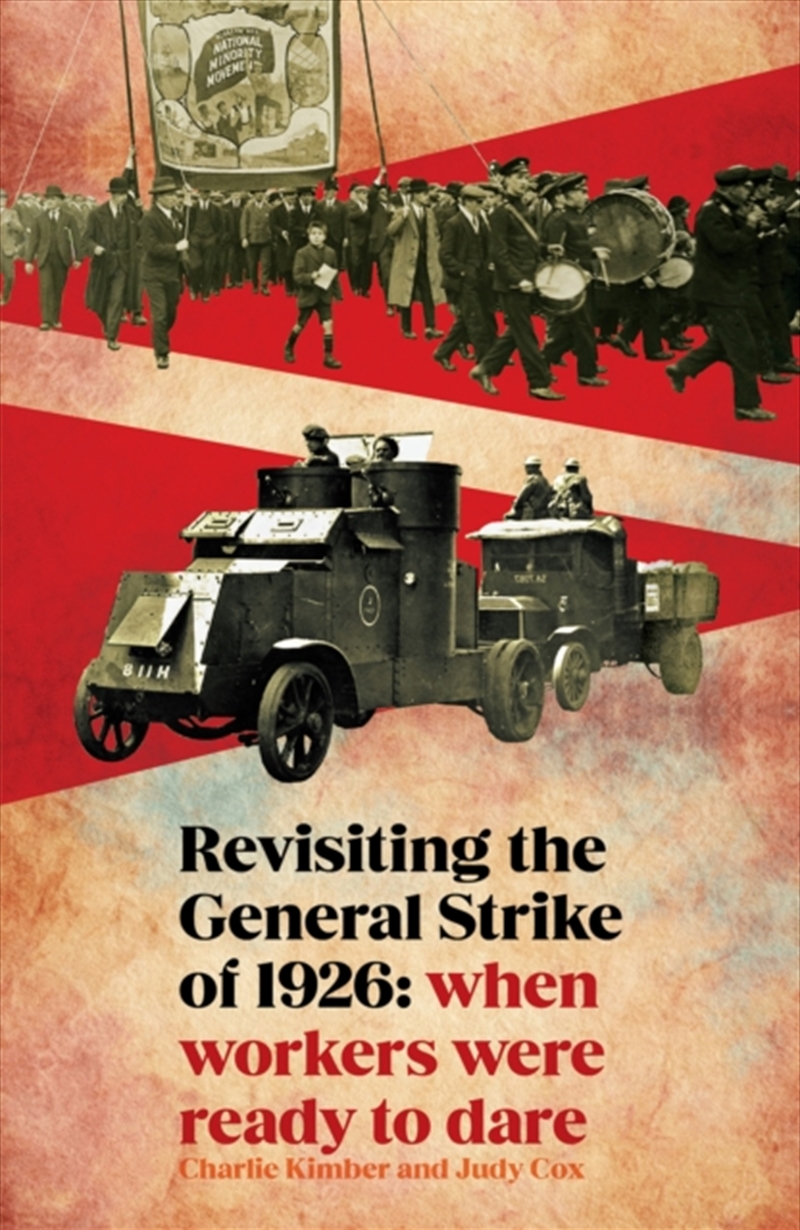 Revisiting the General Strike of 1926 : When Workers Were Ready To Dare/Product Detail/History