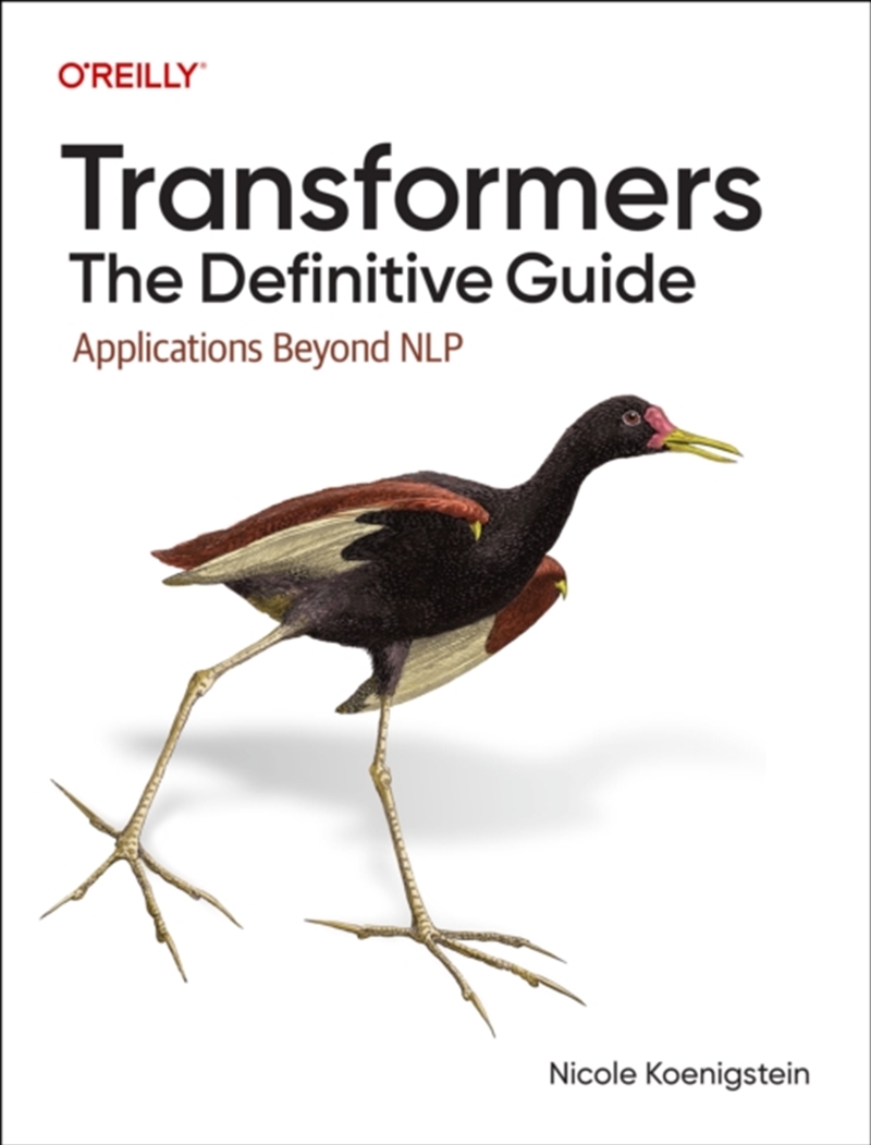 Transformers: The Definitive Guide : Applications Beyond Nlp/Product Detail/Reading