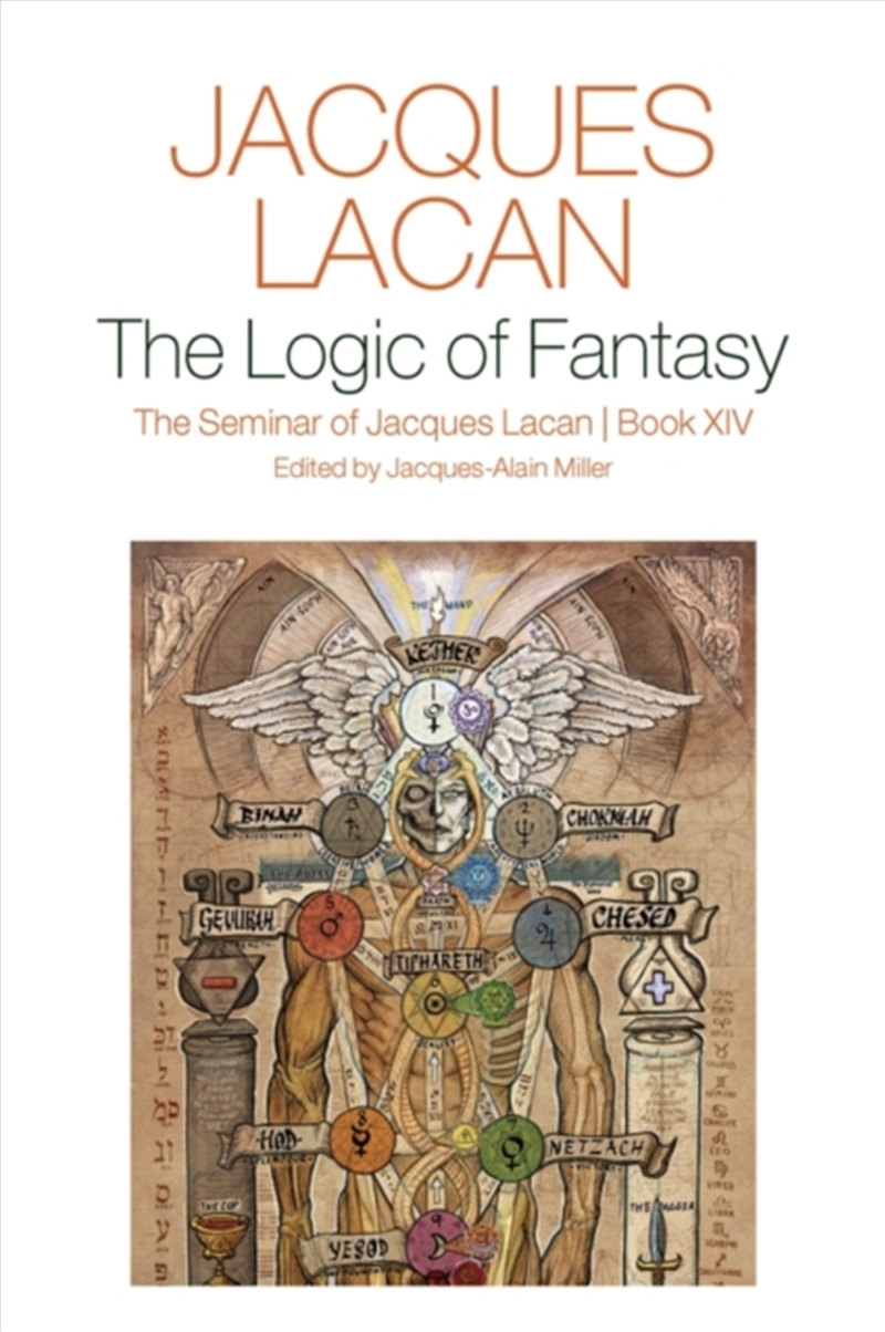 The Logic of Fantasy: : The Seminar of Jacques Lacan, Book XIV/Product Detail/Psychology